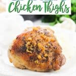 Make a delicious main dish entree with this recipe for Garlic Chicken Thighs. They’re juicy, tender, and full of flavor, making them the perfect meat to serve with your favorite side dishes. This easy chicken recipe is an easy weeknight meal idea.