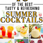 Cool down this summer with a refreshing summer cocktail recipe. This ultimate list of delicious summer cocktail recipes has something for everyone.