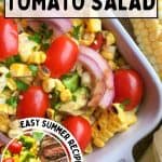 Ditch the typical pasta salad and go for something lighter and refreshing with this delicious grilled Corn Tomato Salad recipe. It’s the perfect summer side to serve. This easy summer salad pairs two stars of the season - corn and tomatoes, making this healthy salad recipe a winner.