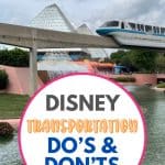 Get the most out of your upcoming Walt Disney World Trip. Be sure to follow these important Do's and Don'ts of Walt Disney World's famous complimentary transportation.