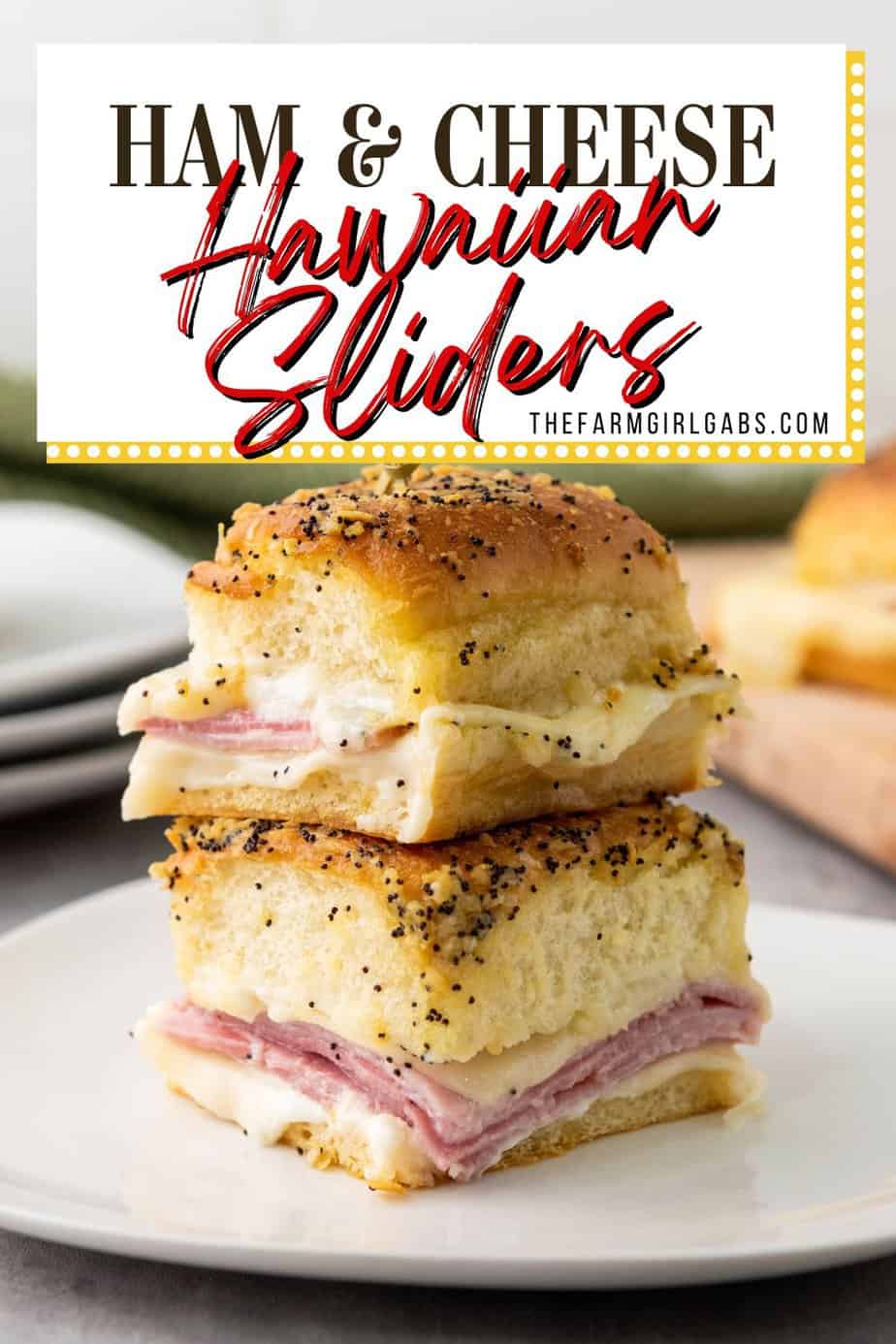 Ham and Cheese Hawaiian Sliders - The Farm Girl Gabs®